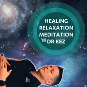 Healing Relaxation Meditation - Dr Kez Chirolab