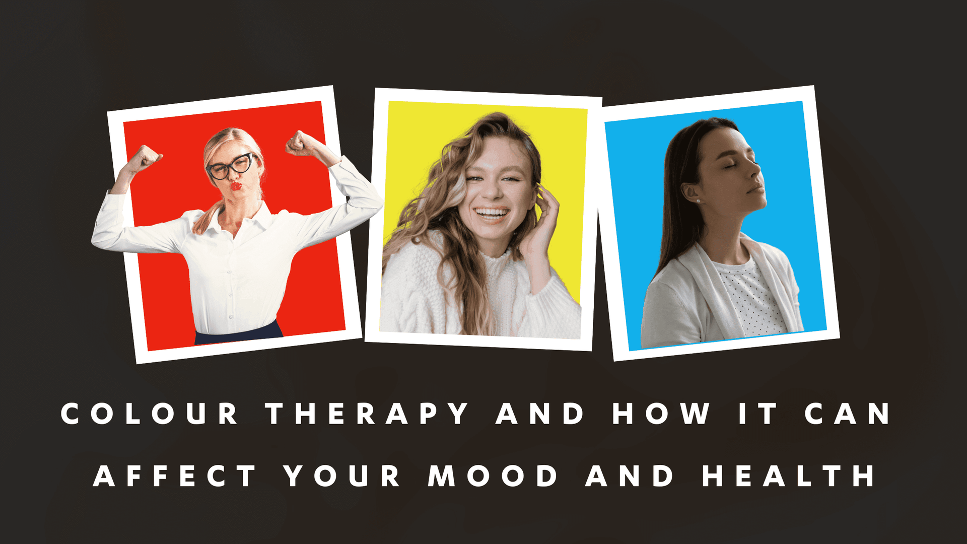 Dr Kez ChiroLab Colour Therapy Chromotherapy how it affects your mood and health