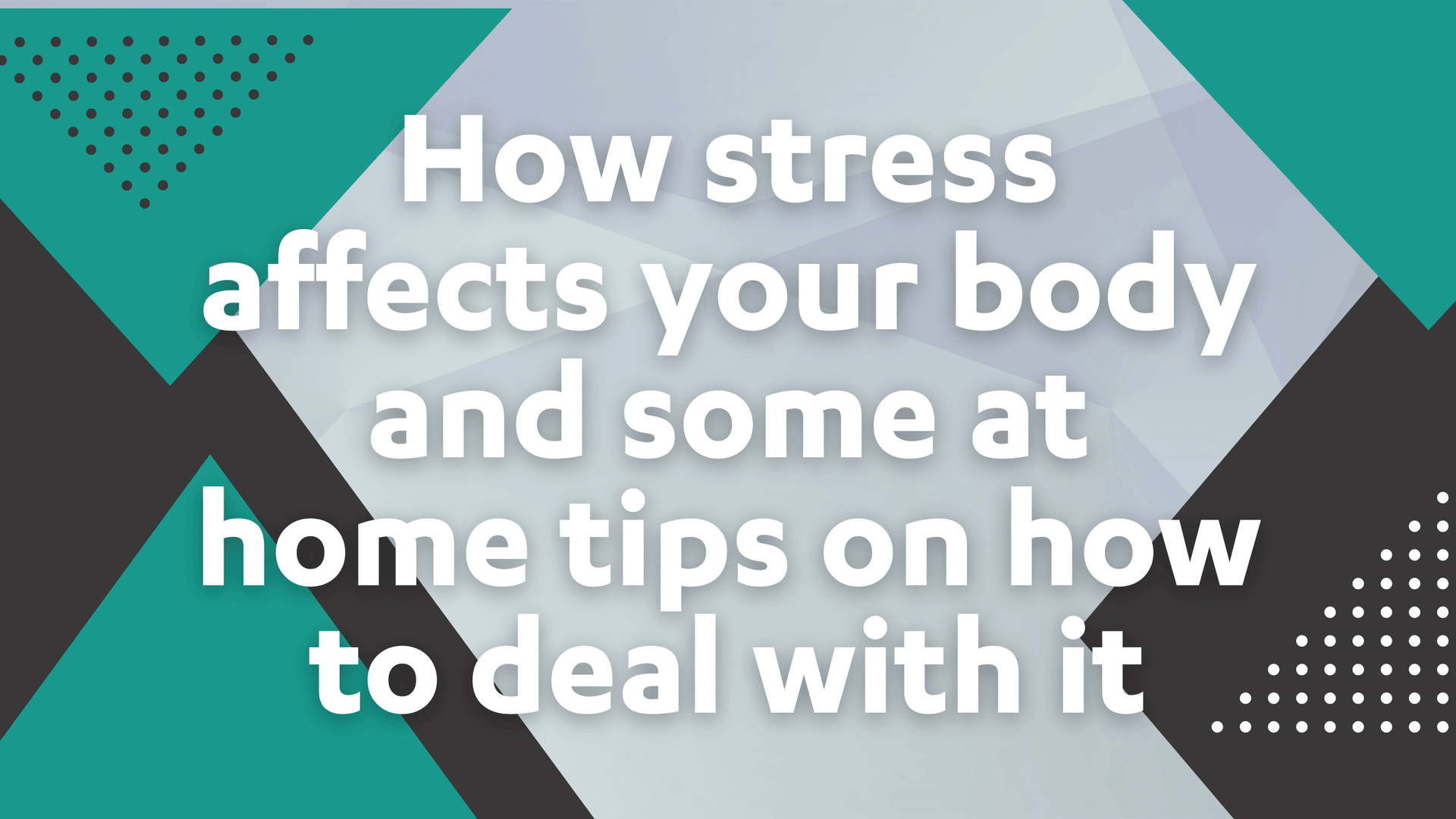 Dr Kez ChiroLab How stress affects your body at home tips to relieve stress