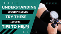 Understanding Blood Pressure - try these natural tips to help!