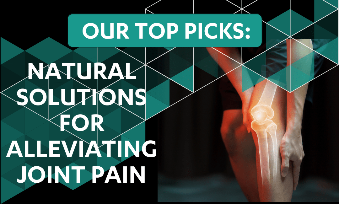 Dr Kez Chirolab Our Top picks: Natural solutions for alleviating joint pain