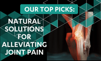 Our Top Picks: Natural Solutions for Alleviating Joint Pain