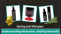 Spring and Allergies: Understanding Histamine, Healing Naturally