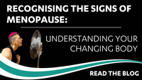Recognising the Signs of Menopause: Understanding Your Changing Body
