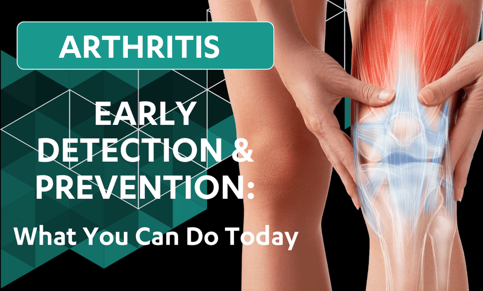 Dr Kez Chirolab Arthritis Early Detection & Prevention: What You Can Do Today 